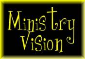 Ministry Vision